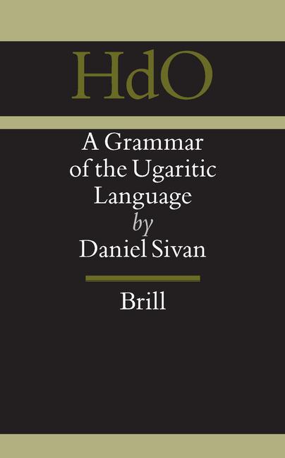 A Grammar of the Ugaritic Language: Second Impression with Corrections - Daniel Sivan