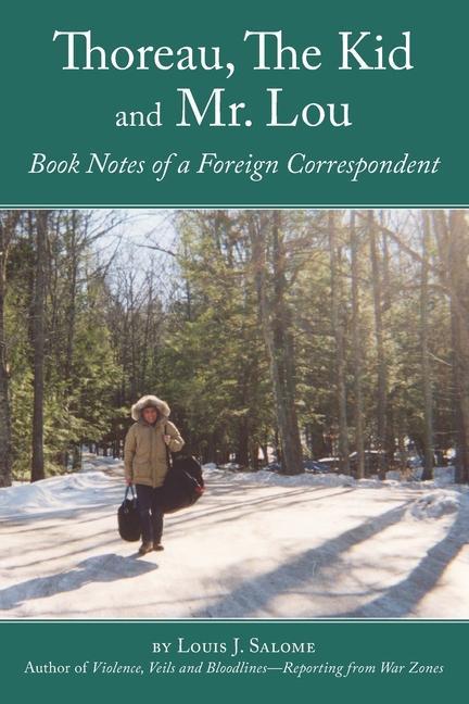 Thoreau The Kid and Mr. Lou: Book Notes of a Foreign Correspondent