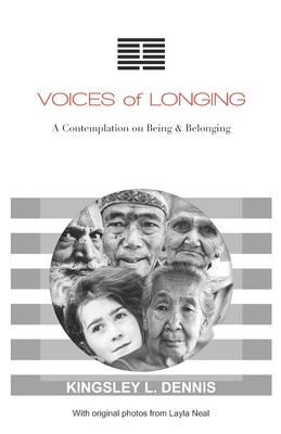 Voices of Longing: A Contemplation on Being & Belonging