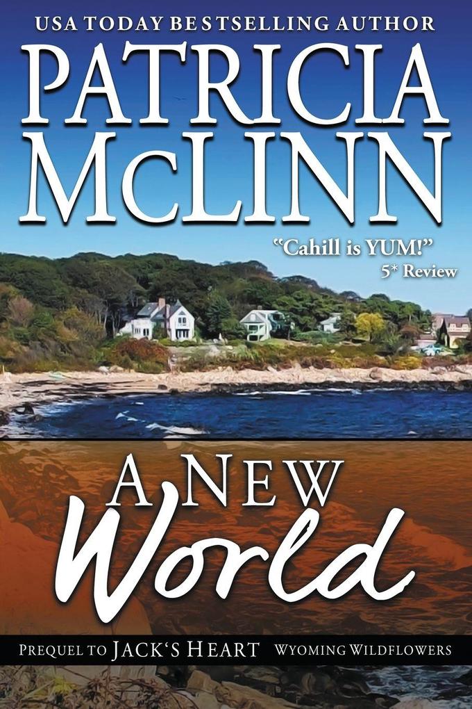 A New World (Wyoming Wildflowers Book 5)