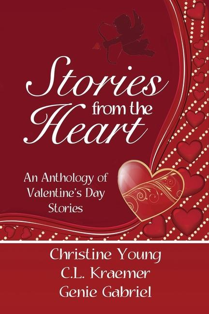 Stories from the Heart: An Anthology of Valentine‘s Stories