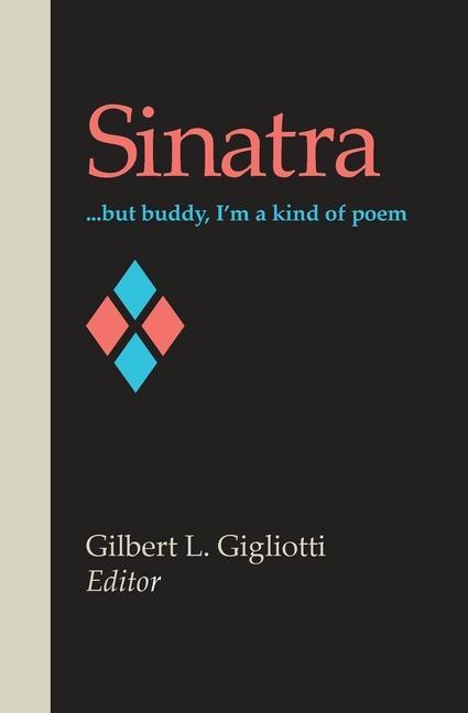 Sinatra: . . . but buddy I‘m a kind of poem