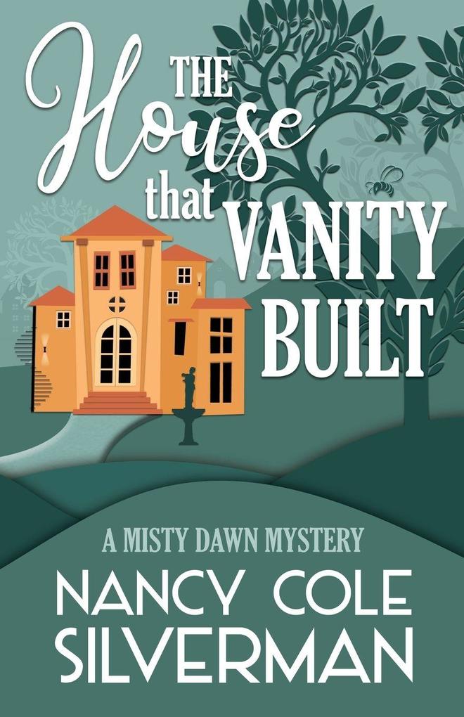 THE HOUSE THAT VANITY BUILT