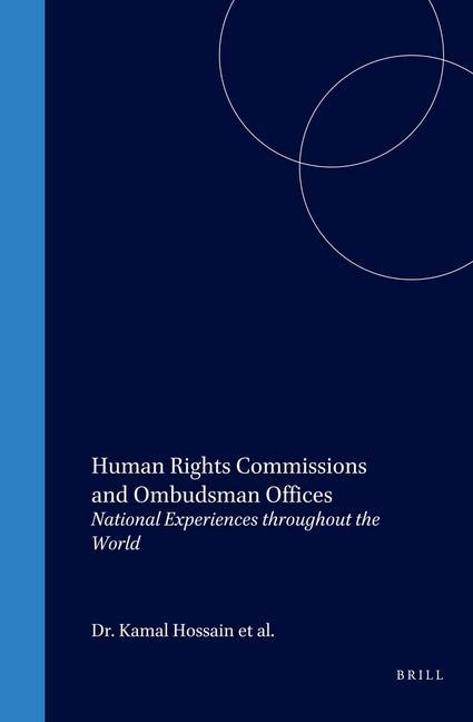 Human Rights Commissions and Ombudsman Offices: National Experiences Throughout the World