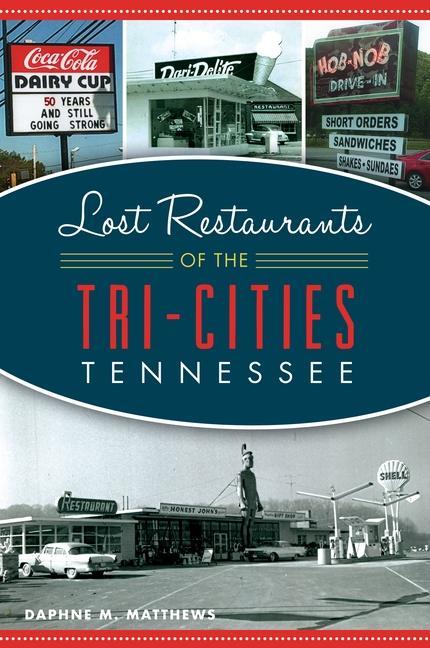 Lost Restaurants of the Tri-Cities Tennessee