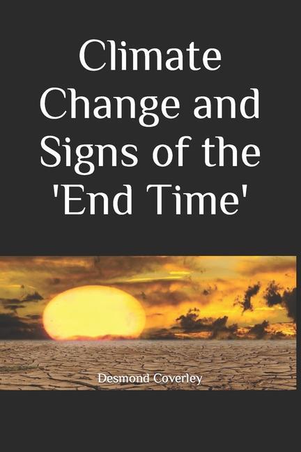 Climate Change and Signs of the ‘End Time‘
