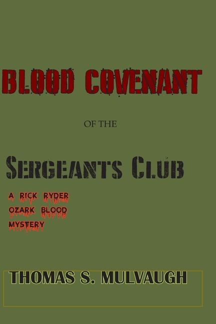 The Blood Covenant Of the Sergeants Club