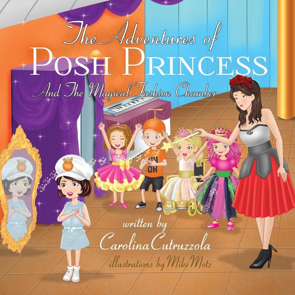 The Adventures of Posh Princess - And the Magical Fashion Chamber