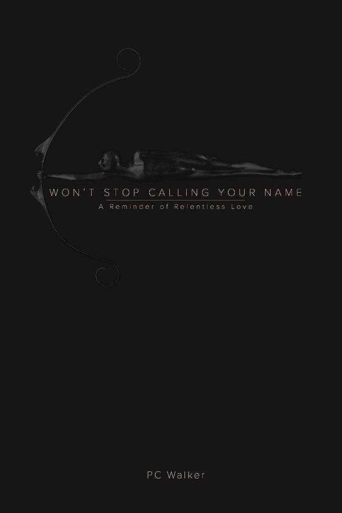 Won't Stop Calling Your Name