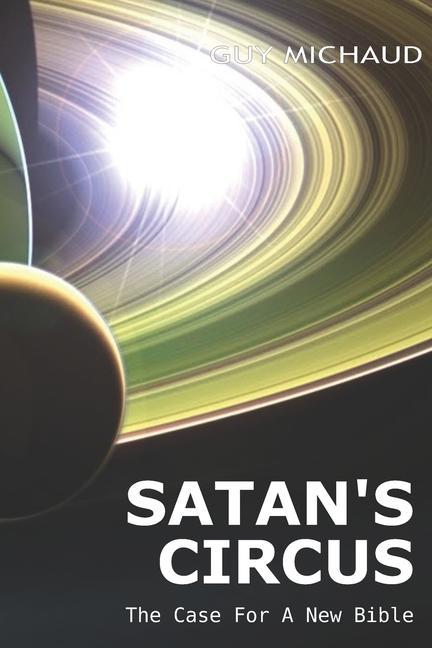 Satan‘s Circus: The Case For A New Bible