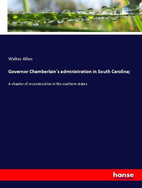 Governor Chamberlain‘s administration in South Carolina;