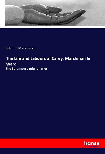The Life and Labours of Carey Marshman & Ward
