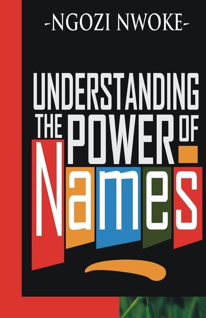Understanding The Power Of Names