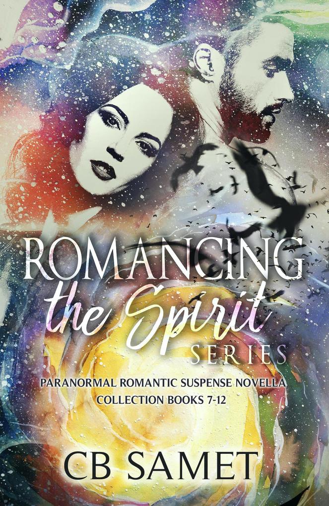 Romancing the Spirit Series #2 (Paranormal Romantic Suspense Novella Collection Books 7-12)
