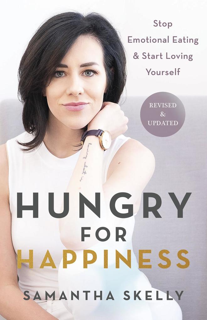 Hungry for Happiness Revised and Updated
