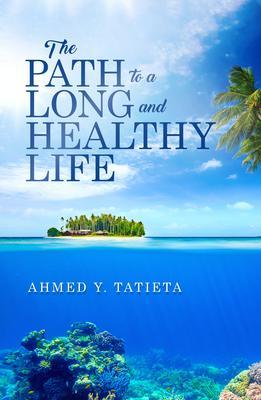 THE PATH TO A LONG AND HEALTHY LIFE