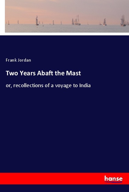 Two Years Abaft the Mast