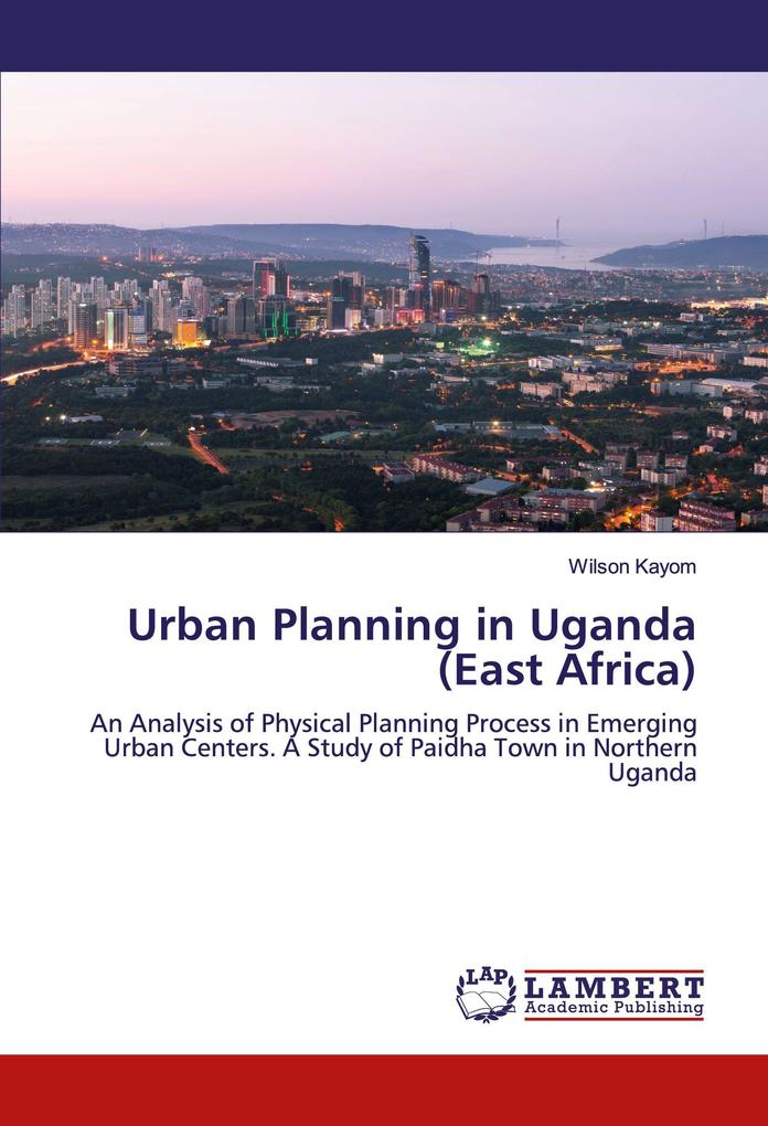 Urban Planning in Uganda (East Africa)
