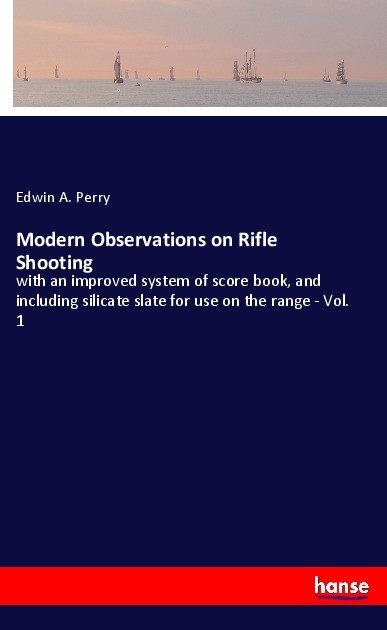 Modern Observations on Rifle Shooting