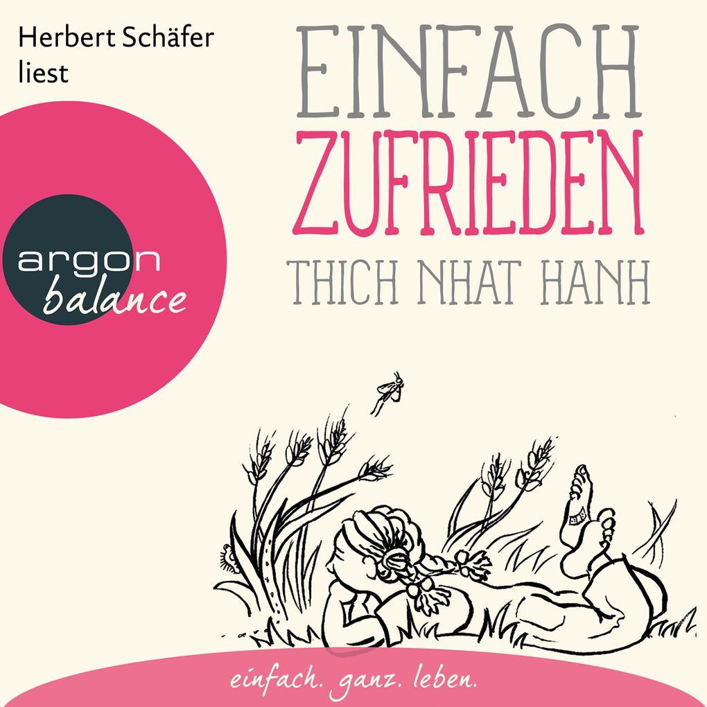 Einfach zufrieden - Basics der Achtsamkeit