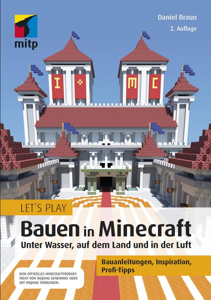 Let‘s Play: Bauen in Minecraft. Unter Wasser auf dem Land und in der Luft