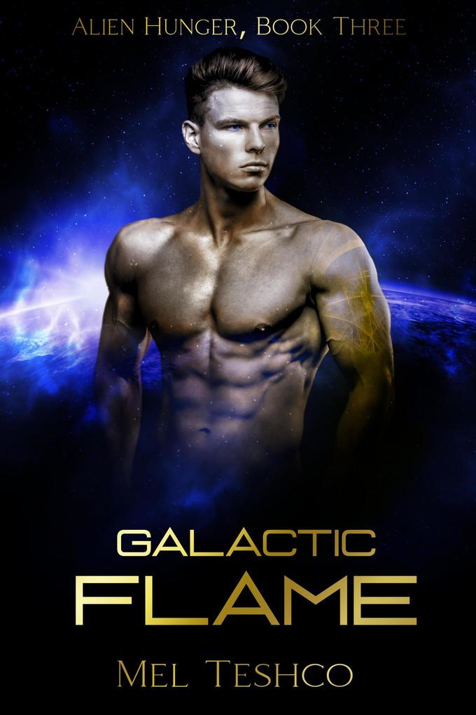 Galactic Flame: A Scifi Alien Romance (Alien Hunger #3)