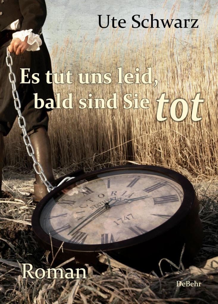 Es tut uns leid bald sind Sie tot - Roman