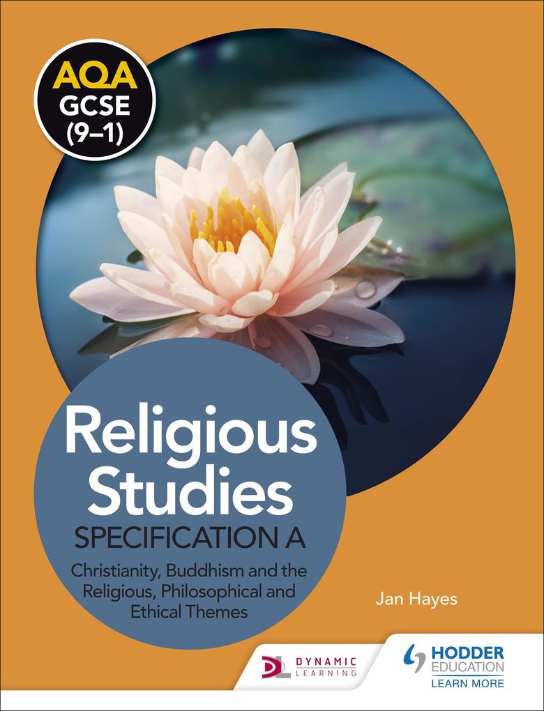 AQA GCSE (9-1) Religious Studies Specification A: Christianity Buddhism and the Religious Philosophical and Ethical Themes