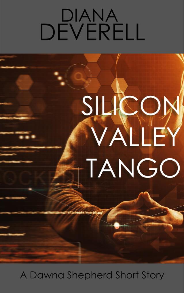 Silicon Valley Tango: A Dawna Shepherd Short Story (FBI Special Agent Dawna Shepherd Mysteries #12)