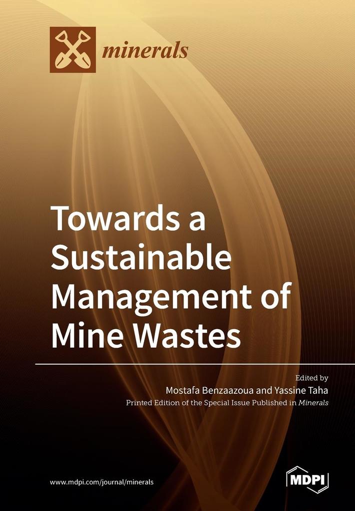 Towards a Sustainable Management of Mine Wastes