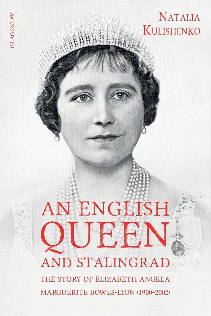 An English Queen and Stalingrad