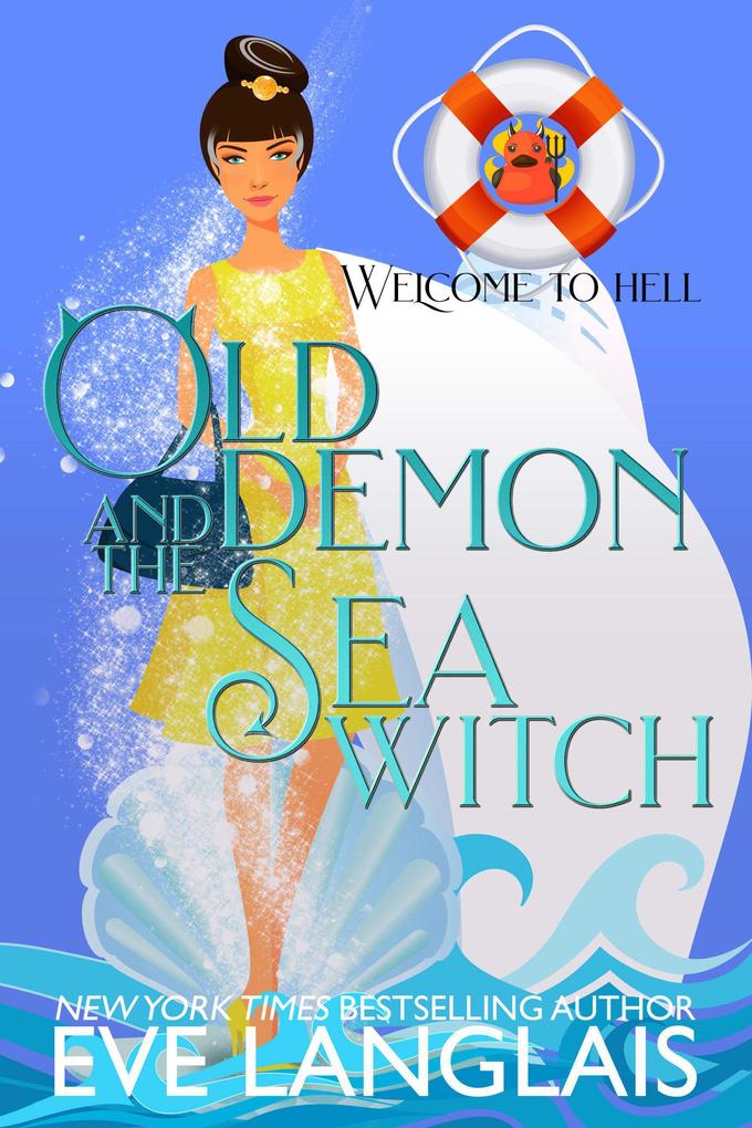 Old Demon and the Sea Witch (Welcome To Hell #10)