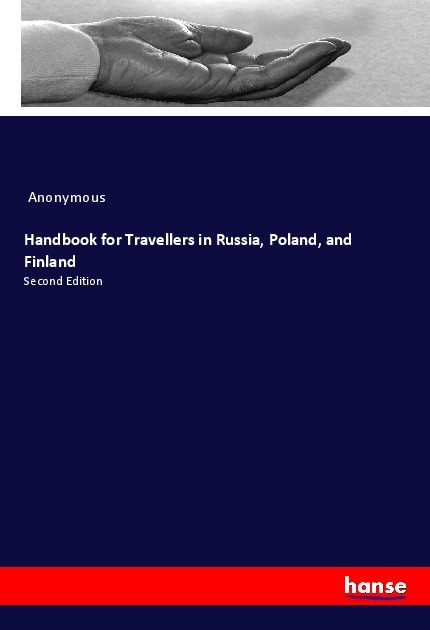 Handbook for Travellers in Russia Poland and Finland