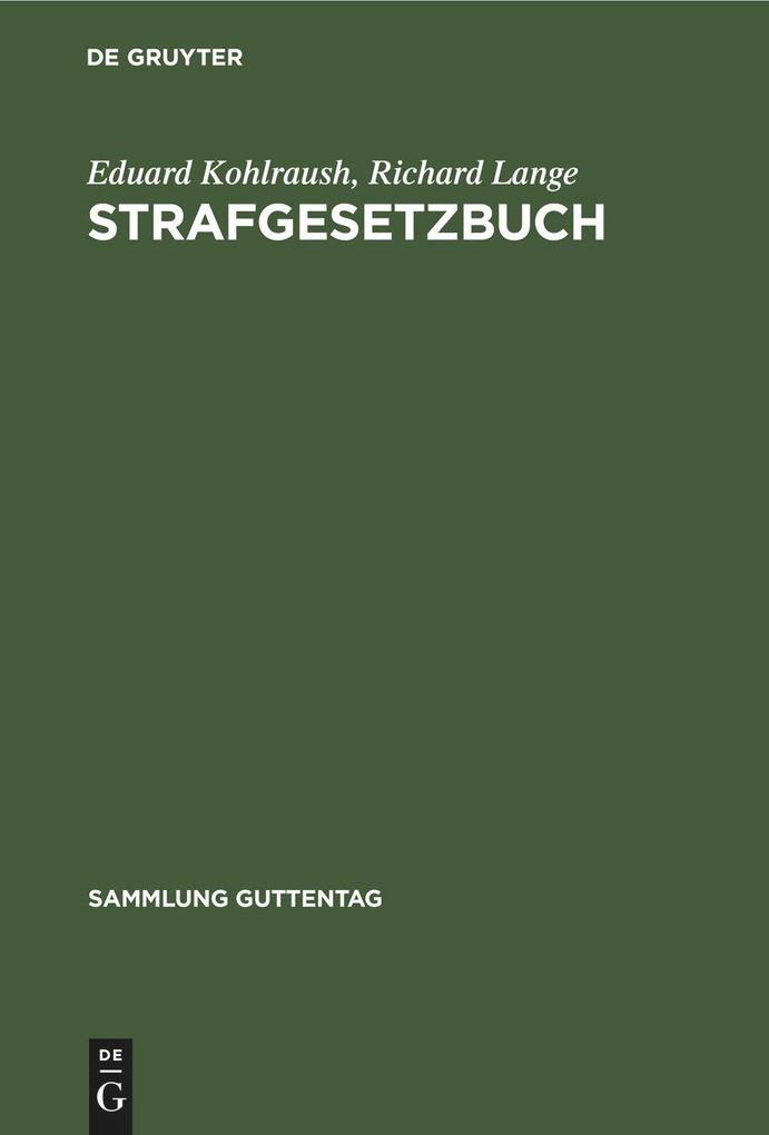 Strafgesetzbuch - Eduard Kohlraush/ Richard Lange