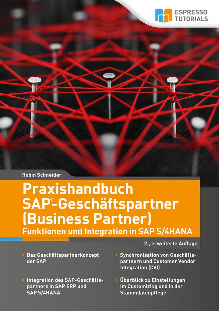 Praxishandbuch SAP-Geschäftspartner (Business Partner)-Funktionen und Integration in SAP S/4HANA-2. erweiterte Auflage