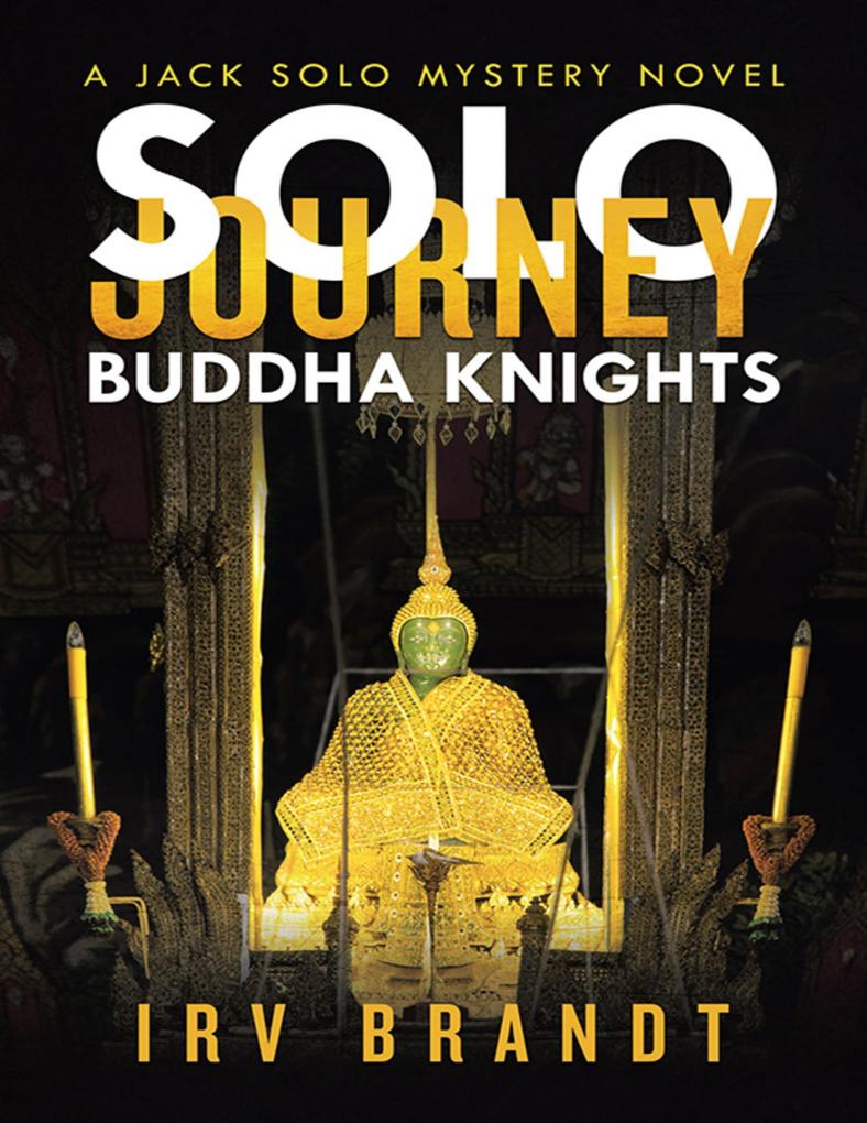 Solo Journey: Buddha Knights a Jack Solo Mystery Novel