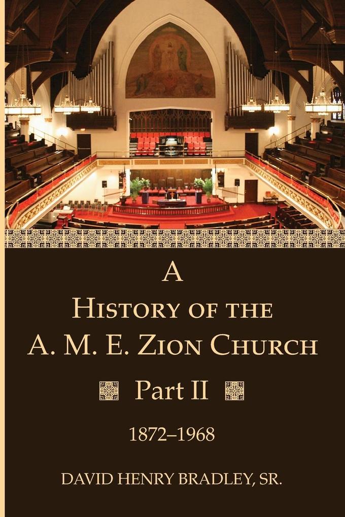 A History of the A. M. E. Zion Church Part 2