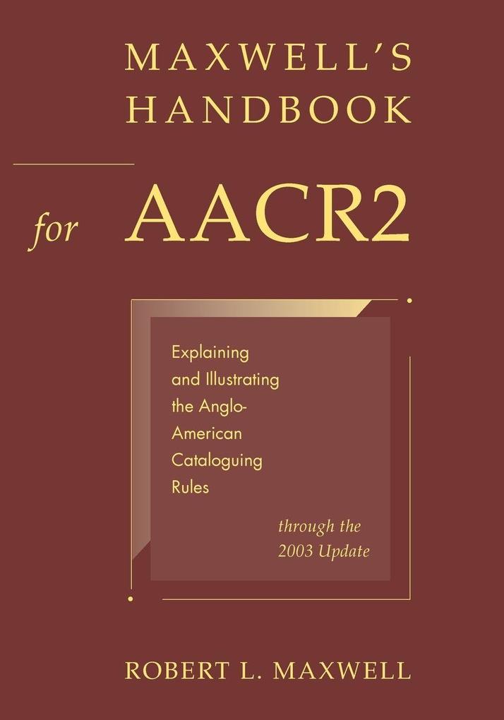 Maxwell's Handbook for AACR2