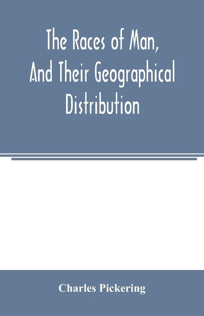 The races of man and their geographical distribution