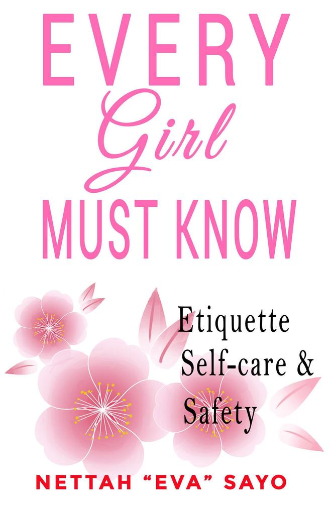 Every Girl Must Know: Etiquette Self-care and Safety