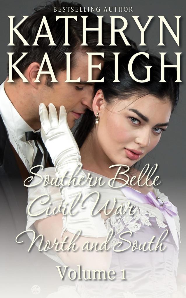 Southern Belle Civil War - North and South: Love Always - Beyond Enemy Lines (Southern Belle Civil War Collection #1)