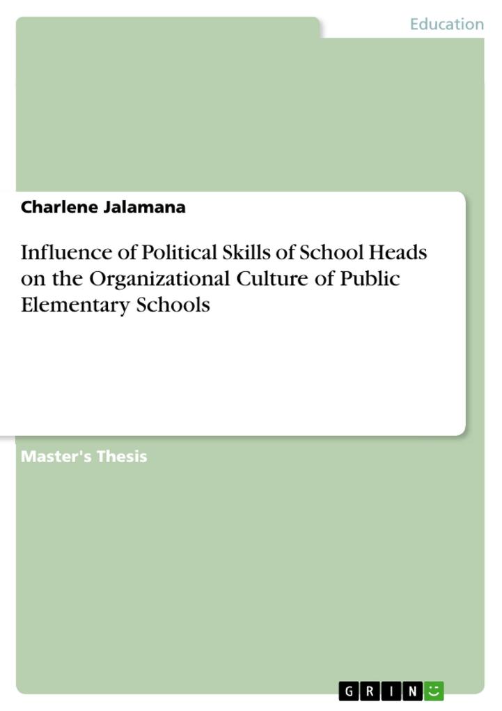Influence of Political Skills of School Heads on the Organizational Culture of Public Elementary Schools