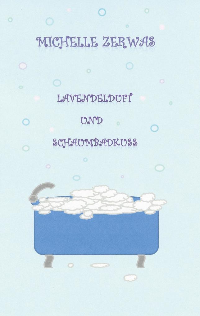 Lavendelduft und Schaumbadkuss