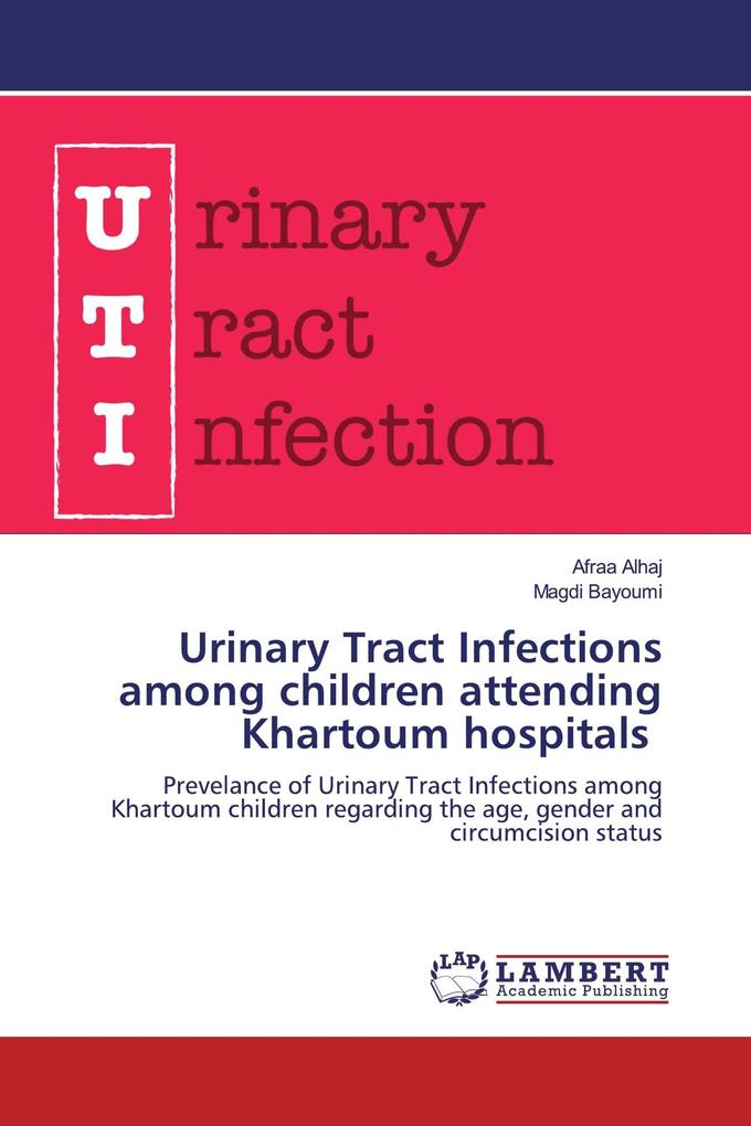 Urinary Tract Infections among children attending Khartoum hospitals