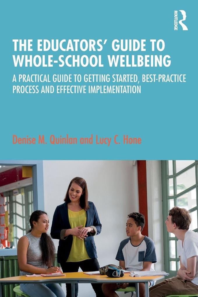 The Educators' Guide to Whole-school Wellbeing