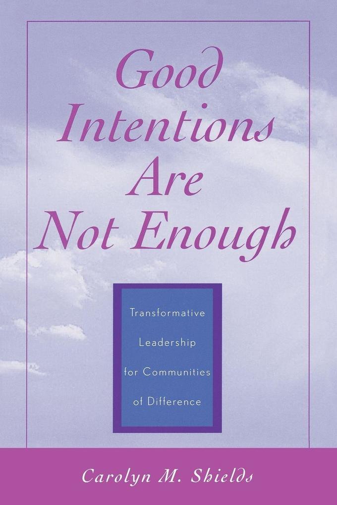 Good Intentions are not Enough
