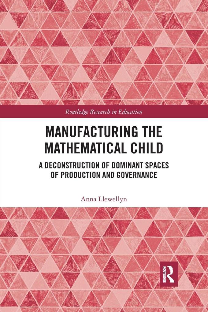 Manufacturing the Mathematical Child