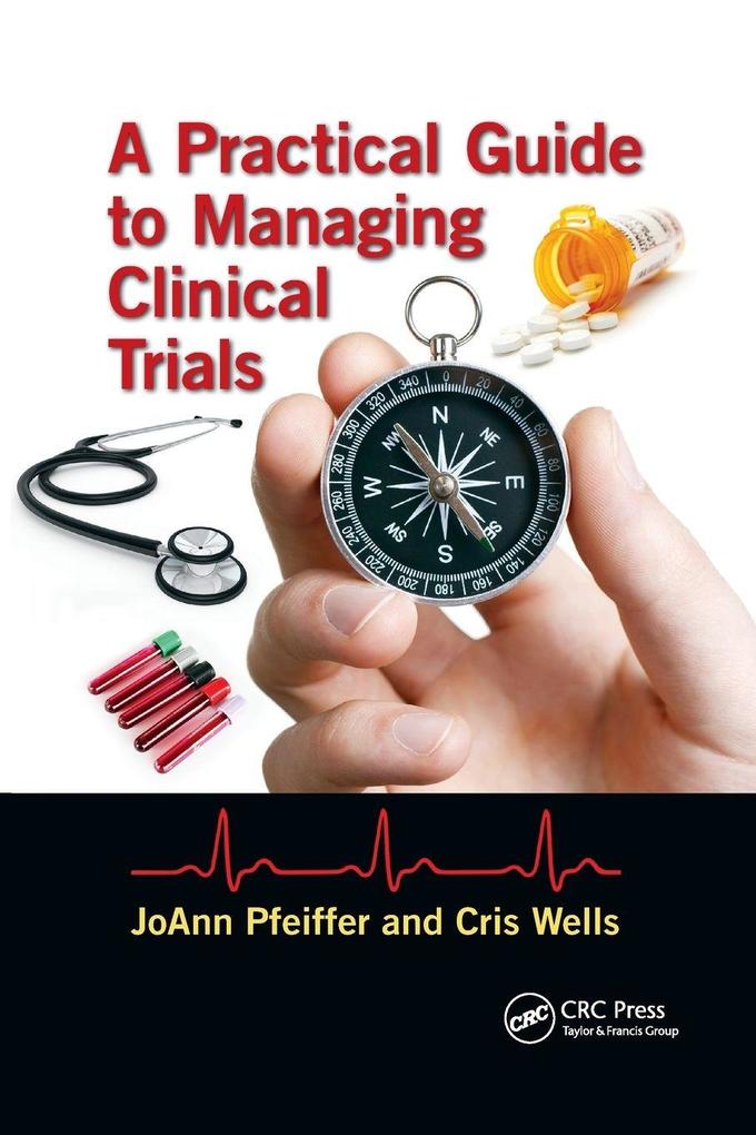 A Practical Guide to Managing Clinical Trials