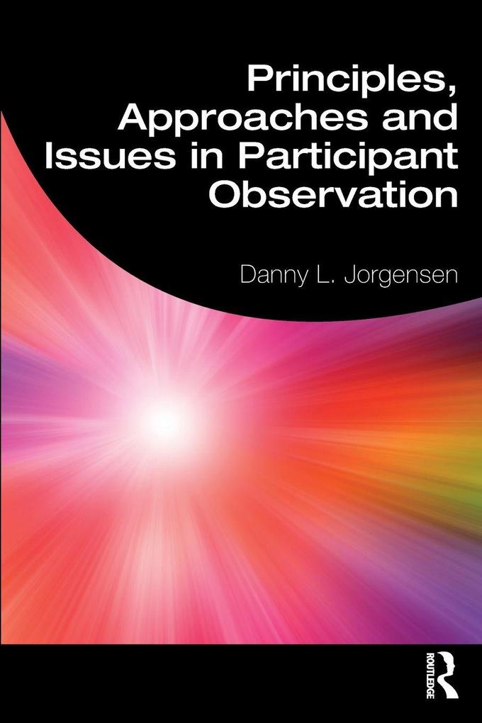 Principles Approaches and Issues in Participant Observation