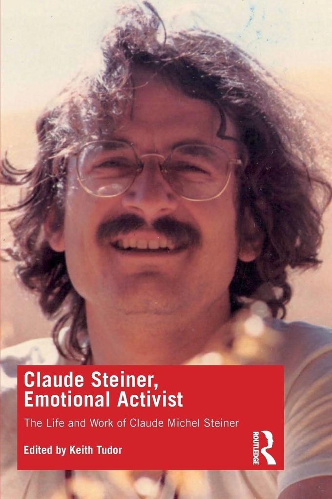 Claude Steiner Emotional Activist